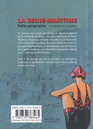 La Seine-Maritime. Petite géographie curieuse et insolite