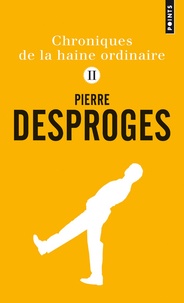 Livres gratuits et téléchargements de pdf Chroniques de la haine ordinaire  - Tome 2 par Pierre Desproges (French Edition) RTF iBook
