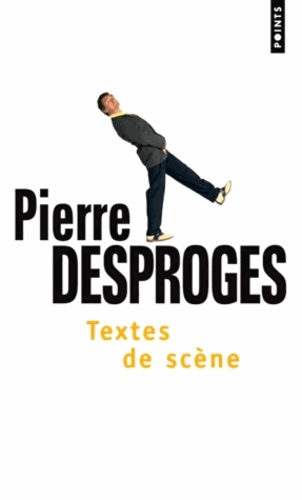 Pierre Desproges - Textes en scène.
