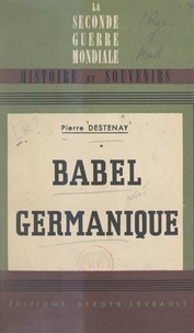 Pierre Destenay - Babel germanique.