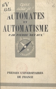 Pierre Devaux et Paul Angoulvent - Automates et automatisme.