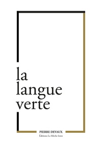 Pierre Devaux - La langue verte.