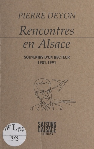 Rencontres en Alsace : les souvenirs d'un recteur, 1981-1991