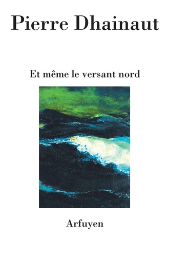 Et même le versant nord