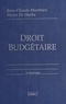 Pierre Di Malta et Jean-Claude Martinez - Droit Budgetaire. 3eme Edition.
