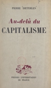 Pierre Dieterlen - Au-delà du capitalisme.
