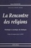 La Rencontre des religions : théologie et pratique du dialogue