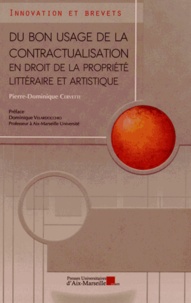 Pierre-Dominique Cervetti - Du bon usage de la contractualisation en droit de la propriété littéraire et artistique.