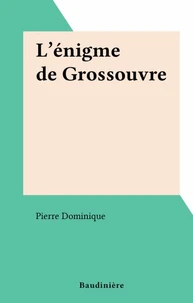 L'énigme de Grossouvre