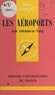 Pierre-Donatien Cot et Paul Angoulvent - Les aéroports.
