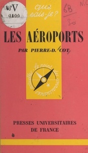 Pierre-Donatien Cot et Paul Angoulvent - Les aéroports.