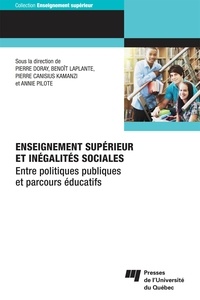 Pierre Doray et Benoît Laplante - Enseignement supérieur et inégalités sociales - Entre politiques publiques et parcours éducatifs.