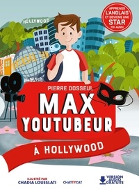 Pierre Dosseul et Chadia Loueslati - Max Youtubeur  : Max Youtubeur à Hollywood.