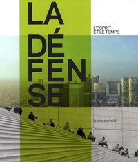 Pierre Dottelonde - La Défense - L'esprit et le temps.