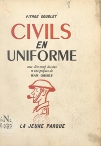 Pierre Doublet et Jean Oberlé - Civils en uniforme.