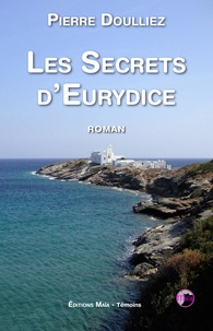 Pierre Doulliez - Les secrets d'Eurydice.