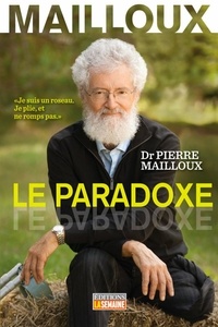 Pierre (Dr) Mailloux et Doc. Pierre Mailloux - Dr Pierre Mailloux - Le paradoxe.