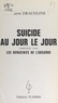 Pierre Drachline et Michel Blay - Suicide au jour le jour - Précédé par Les déracinés de l'absurde.