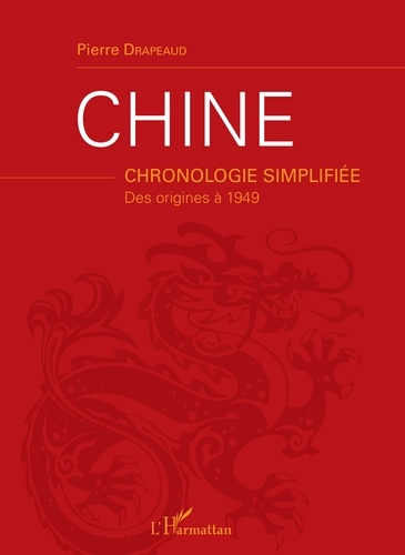 Chine. Chronologie simplifiée. Des origines à 1949