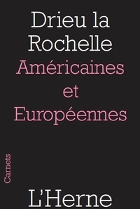 Pierre Drieu La Rochelle - Américaines et Européennes.