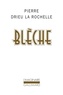 Pierre Drieu La Rochelle - Blèche.