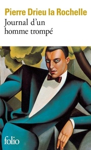 Pierre Drieu La Rochelle - Journal d'un homme trompé.