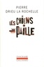 Pierre Drieu La Rochelle - Les chiens de paille.