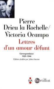 Pierre Drieu La Rochelle et Victoria Ocampo - Lettres d'un amour défunt - Correspondance 1929-1945.