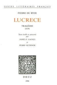 Pierre du Ryer - Lucrece - Tragédie (1638).