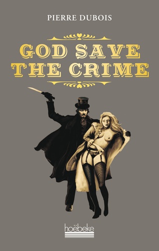 Pierre Dubois - God save the crime.