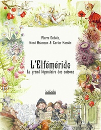 Pierre Dubois et René Hausman - L'Elféméride - Le grand légendaire des saisons.
