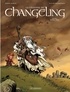 Pierre Dubois et Xavier Fourquemin - La légende du Changeling Tome 1 : Le mal-venu.