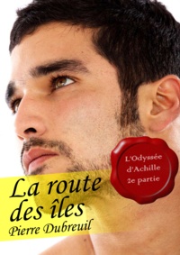 Pierre Dubreuil - La route des îles (érotique gay) - tome 2.
