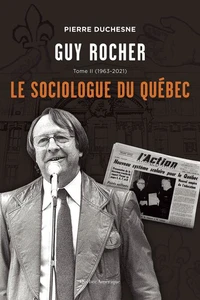 Guy rocher v 02 le sociologue du quebec 1963-2021