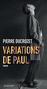Télécharger le livre en anglais pdf Variations de Paul  par Pierre Ducrozet 9782330169428 in French