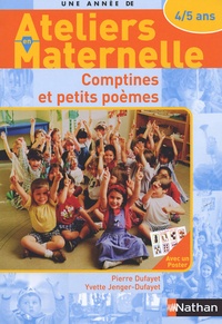 Pierre Dufayet et Yvette Jenger-Dufayet - Comptines et petits poèmes avec les 4/5 ans - Ateliers en maternelle.