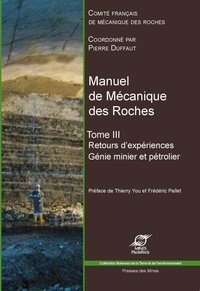 Manuel de mécanique des roches - Tome 3, Génie minier et pétrolier : Retours dexpériences, exploitation des mines, du pétrole, du sel, stockage souterrain.pdf