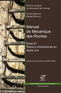 Pierre Duffaut - Manuel de mécanique des roches - Tome 4, Retours d'expériences en génie civil.