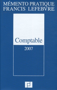 Pierre Dufils et Claude Lopater - Comptable 2007 - Traité des normes et réglementations comptables applicables aux entreprises industrielles et commerciales en France.