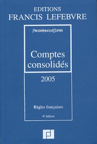 Pierre Dufils et Claude Lopater - Comptes consolidés - Règles françaises.