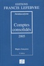 Pierre Dufils et Claude Lopater - Comptes consolidés - Règles françaises.