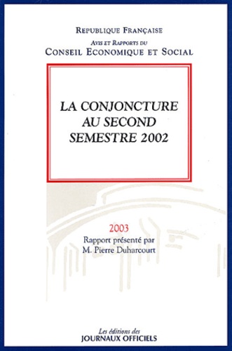 Pierre Duharcourt - La Conjoncture Au Second Semestre 2002.