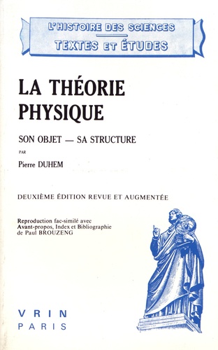 La théorie physique. Son objet, sa structure 2e édition revue et augmentée