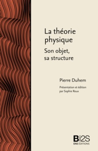 Pierre Duhem - La théorie physique. Son objet, sa structure.