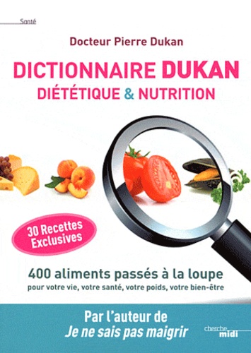 Pierre Dukan - Dictionnaire Dukan diététique & nutrition.