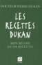 Pierre Dukan - Les recettes Dukan - Mon régime en 350 recettes.