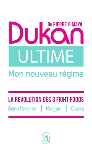 Ultime, mon nouveau régime. La puissance des 3 fight foods : son d’avoine, konjac, okara