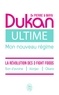 Pierre Dukan et Maya Dukan - Ultime, mon nouveau régime - La puissance des 3 fight foods : son d’avoine, konjac, okara.