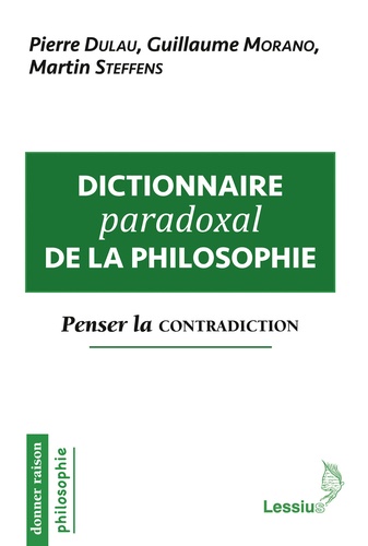 Dictionnaire paradoxal de la philosophie. Penser la contradiction