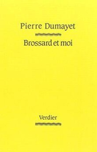 Pierre Dumayet - Brossard et moi.